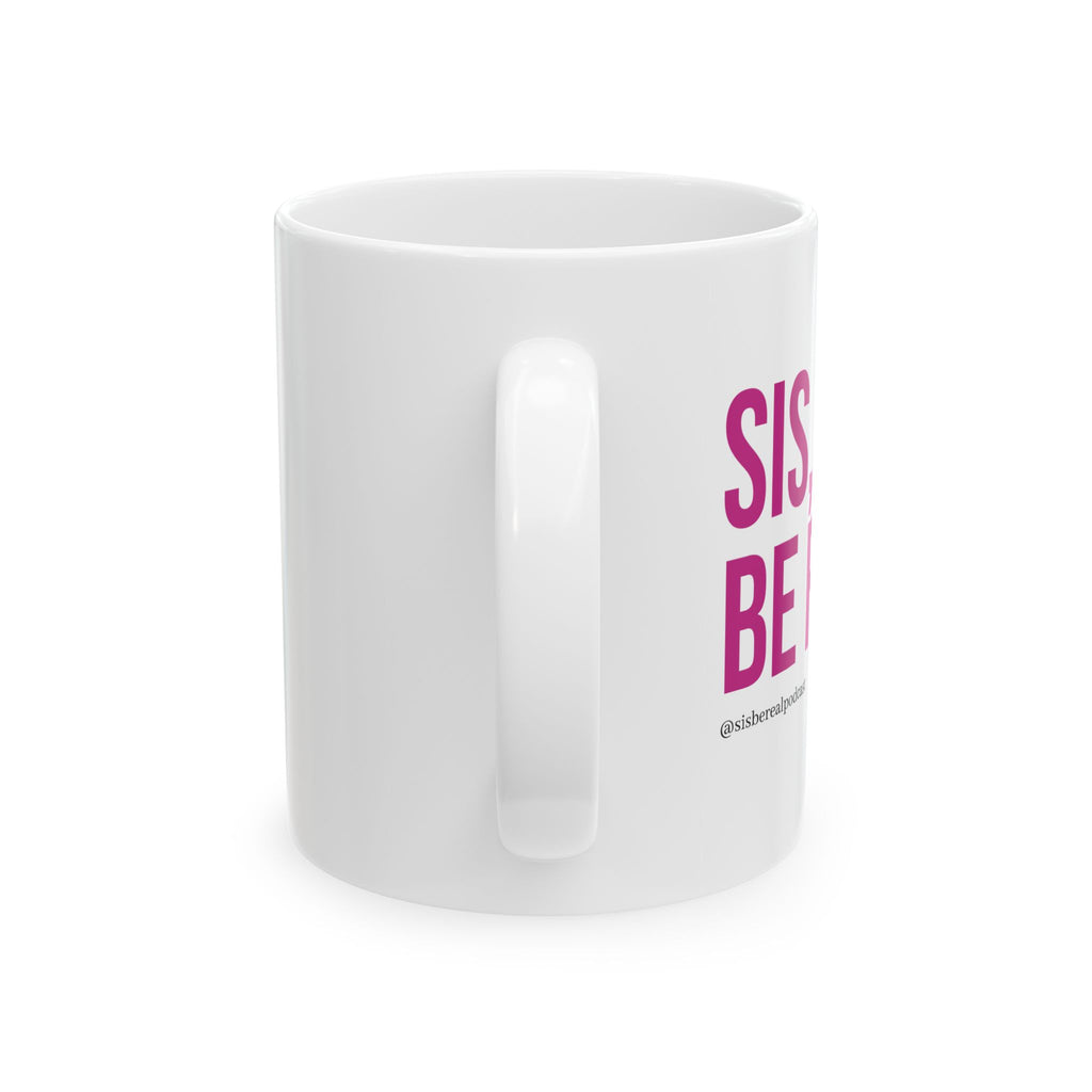 Be Real Pink Script Mug | Ceramic Coffee Cup